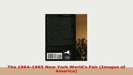 Download  The 19641965 New York Worlds Fair Images of America PDF Online