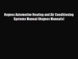 [Read Book] Haynes Automotive Heating and Air Conditioning Systems Manual (Haynes Manuals)