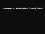 Book La trampa de los manipuladores (Spanish Edition) Read Online