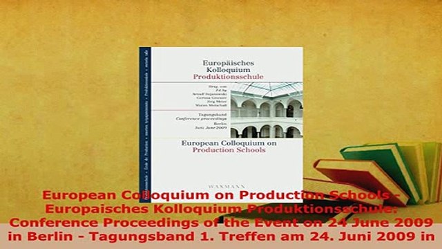 PDF European Colloquium on Production Schools Europaisches Kolloquium Produktionsschule Download Full Ebook