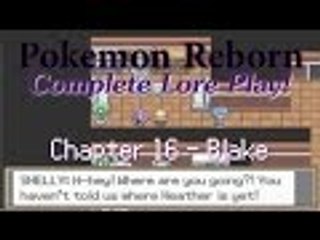 Reborn Complete Story Walkthrough - Chapter 16: Blake (And Arno?)
