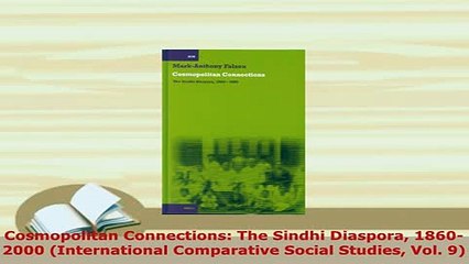 Download  Cosmopolitan Connections The Sindhi Diaspora 18602000 International Comparative Social Download Online