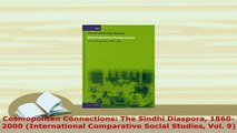 Download  Cosmopolitan Connections The Sindhi Diaspora 18602000 International Comparative Social Download Online