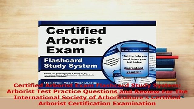 PDF Certified Arborist Exam Flashcard Study System Arborist Test Practice Questions and Read Online