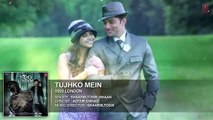 Tujh ko Mein | New Full HD Song-2016 | 1920 London Movie | Sharman Joshi | Meera Chopra
