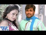 HD कहाँ बाड़ी धनिया हमार - Pyar Mohabbat Jindabad - Pawan Singh - Bhojpuri Hot Songs 2015 new