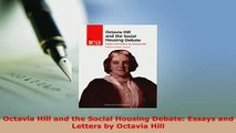 Download  Octavia Hill and the Social Housing Debate Essays and Letters by Octavia Hill  EBook