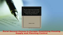 PDF  Rural Second Homes in Europe Examining Housing Supply and Planning Control Free Books