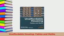 PDF  Unaffordable Housing Fables and Myths Free Books