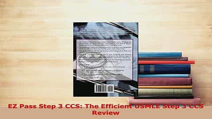 PDF  EZ Pass Step 3 CCS The Efficient USMLE Step 3 CCS Review Read Online