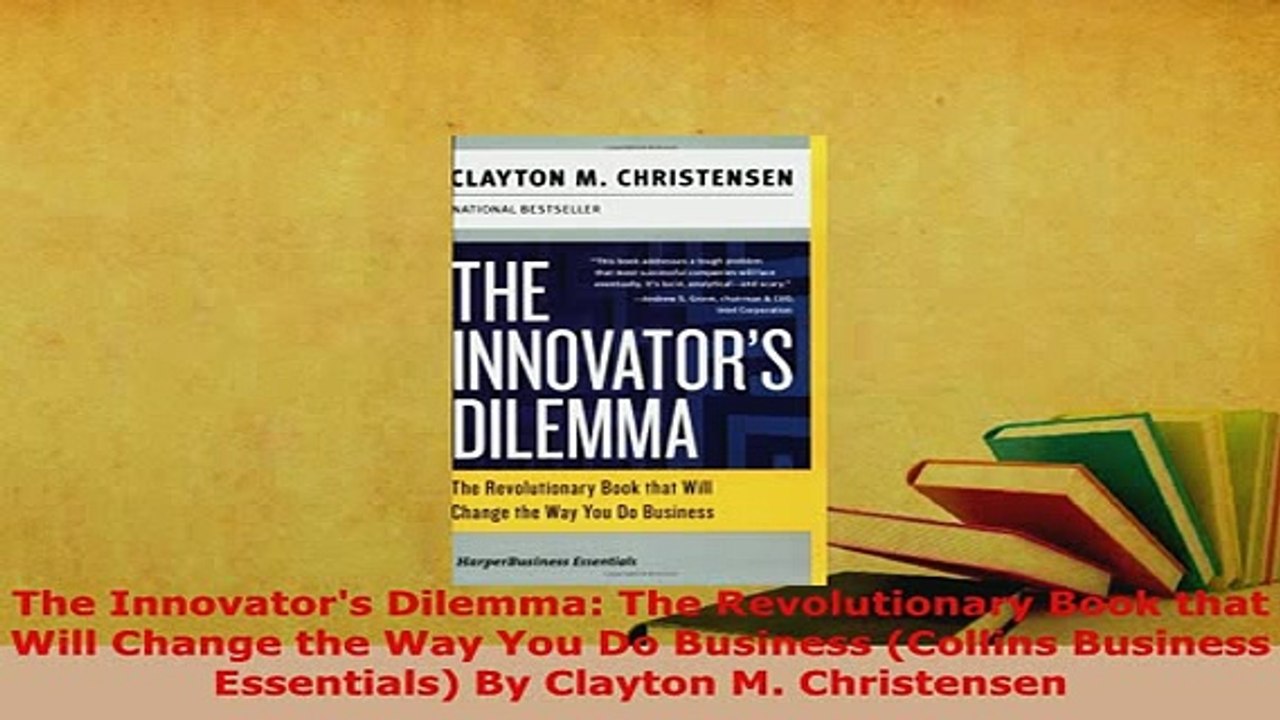 PDF  The Innovators Dilemma The Revolutionary Book that Will Change the Way You Do Business Download Online