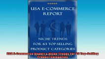 EBOOK ONLINE  USA ECommerce Report  Niche Trends For 63 TopSelling Product Categories  FREE BOOOK ONLINE