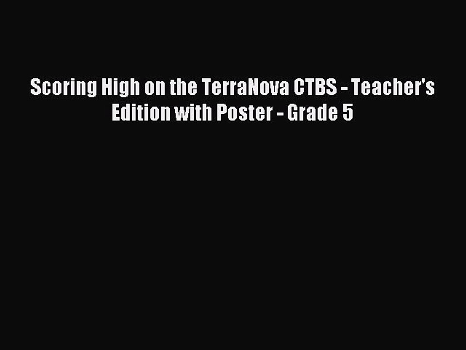 Download Scoring High on the TerraNova CTBS - Teacher's Edition with Poster - Grade 5 PDF Online
