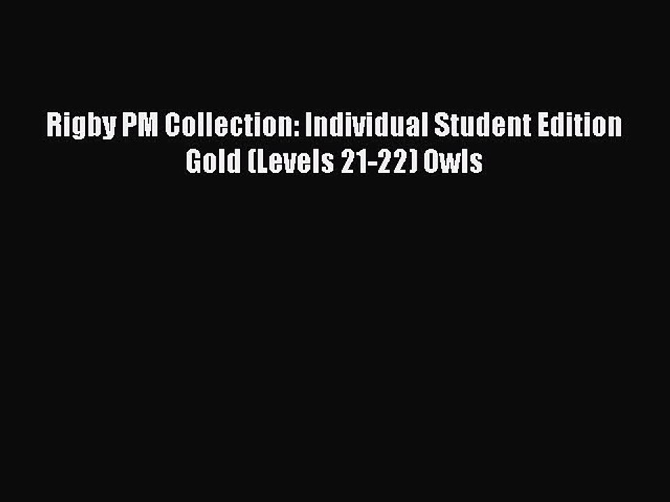 Read Rigby PM Collection: Individual Student Edition Gold (Levels 21-22) Owls Ebook Free