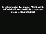 [Read book] La traduccion cientifica y tecnica / The Scientific and Technical Translation (Biblioteca