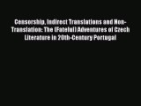 [Read book] Censorship Indirect Translations and Non-Translation: The (Fateful) Adventures
