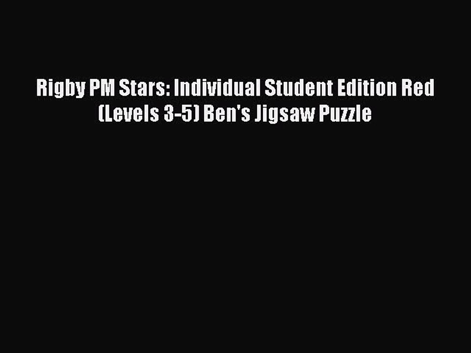 Download Rigby PM Stars: Individual Student Edition Red (Levels 3-5) Ben's Jigsaw Puzzle Ebook