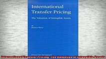 FREE DOWNLOAD  International Transfer Pricing The Valuation of Intangible Assets READ ONLINE