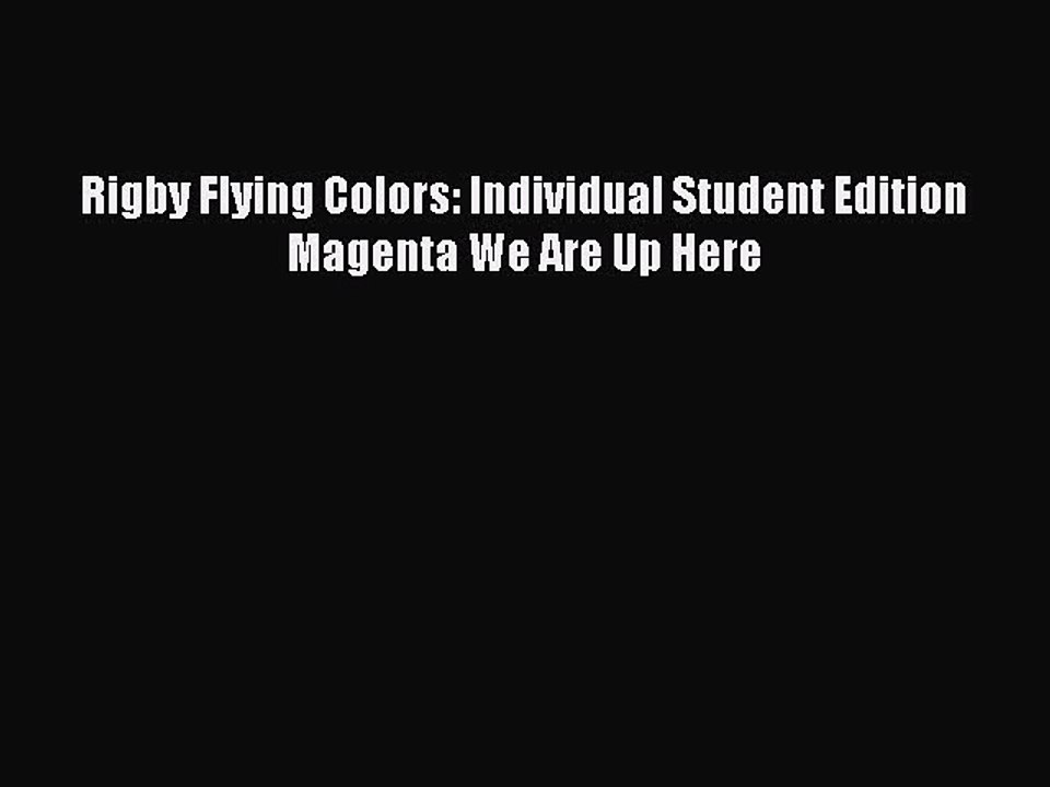 Download Rigby Flying Colors: Individual Student Edition Magenta We Are Up Here PDF Online