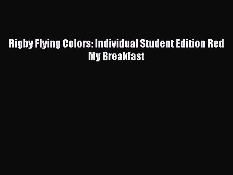Download Rigby Flying Colors: Individual Student Edition Red My Breakfast Ebook Online