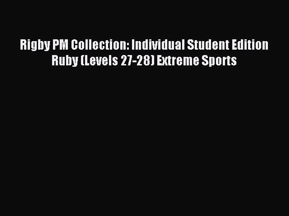 Read Rigby PM Collection: Individual Student Edition Ruby (Levels 27-28) Extreme Sports Ebook