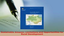 PDF  Sustainable Amazon Limitations and Opportunities for Rural Development  Read Online