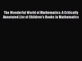 [Read book] The Wonderful World of Mathematics: A Critically Annotated List of Children's Books