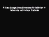 [Read book] Writing Essays About Literature: A Brief Guide for University and College Students