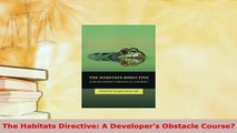 PDF  The Habitats Directive A Developers Obstacle Course  Read Online