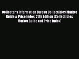 PDF Collector's Information Bureau Collectibles Market Guide & Price Index: 20th Edition (Collectibles