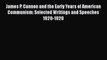 [Read book] James P. Cannon and the Early Years of American Communism: Selected Writings and