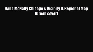 PDF Rand McNally Chicago & Vicinity IL Regional Map (Green cover) Free Books