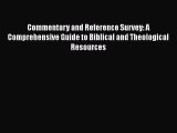 [Read book] Commentary and Reference Survey: A Comprehensive Guide to Biblical and Theological