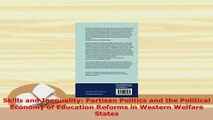 Download  Skills and Inequality Partisan Politics and the Political Economy of Education Reforms in Download Online
