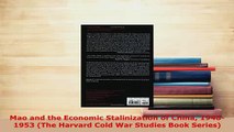 PDF  Mao and the Economic Stalinization of China 19481953 The Harvard Cold War Studies Book PDF Full Ebook