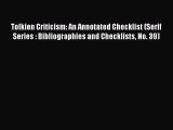 [Read book] Tolkien Criticism: An Annotated Checklist (Serif Series : Bibliographies and Checklists