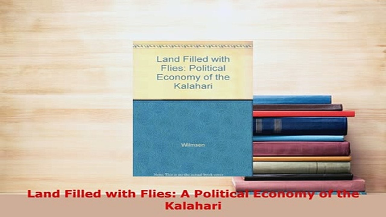 Download  Land Filled with Flies A Political Economy of the Kalahari Download Online