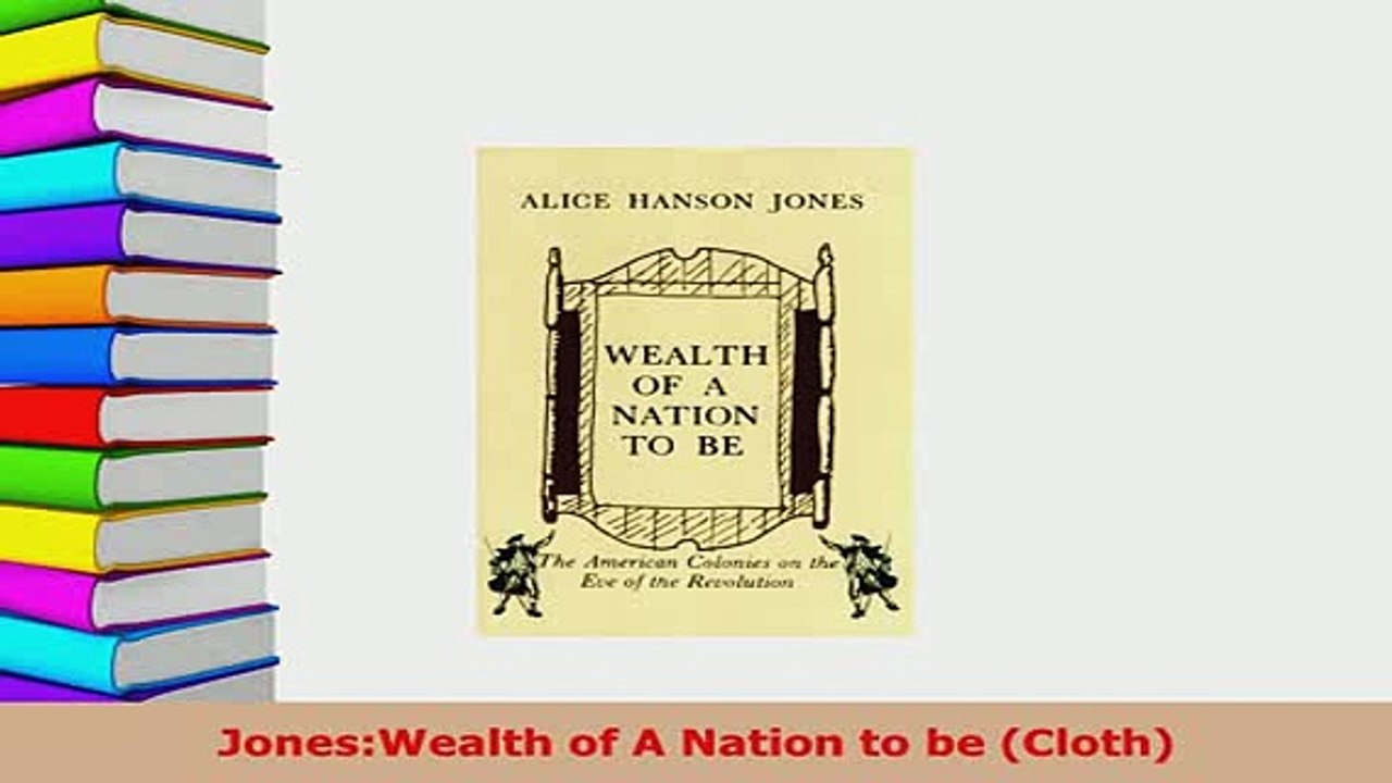 Download  JonesWealth of A Nation to be Cloth Read Full Ebook