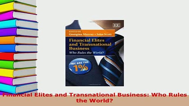 PDF Financial Elites and Transnational Business Who Rules the World Read Full Ebook