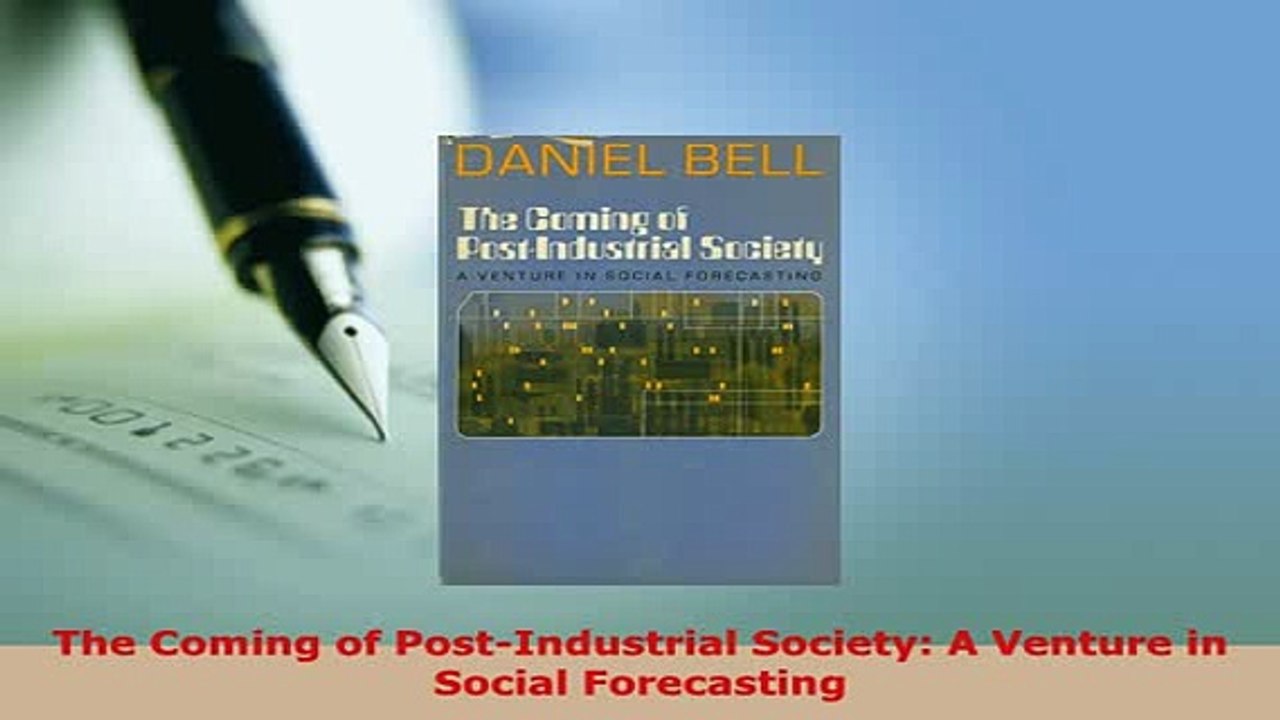 Download  The Coming of PostIndustrial Society A Venture in Social Forecasting Read Online