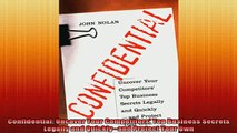 READ book  Confidential Uncover Your Competitors Top Business Secrets Legally and Quicklyand Full Free