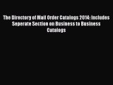 [Read book] The Directory of Mail Order Catalogs 2014: Includes Seperate Section on Business