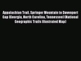 PDF Appalachian Trail Springer Mountain to Davenport Gap [Georgia North Carolina Tennessee]