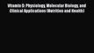 [PDF] Vitamin D: Physiology Molecular Biology and Clinical Applications (Nutrition and Health)