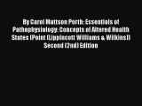 [PDF] By Carol Mattson Porth: Essentials of Pathophysiology: Concepts of Altered Health States