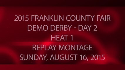 2015 Franklin County Fair - Day 2 - Heat 1 - Package - Replay Montage - Sunday, August 16, 2015
