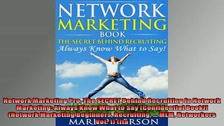 FREE PDF  Network Marketing Pro The SECRET Behind Recruiting in Network Marketing Always Know What  FREE BOOOK ONLINE