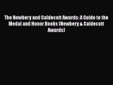 [Read book] The Newbery and Caldecott Awards: A Guide to the Medal and Honor Books (Newbery