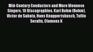 [Read book] Mid-Century Conductors and More Viennese Singers. 10 Discographies. Karl Bohm (Bohm)