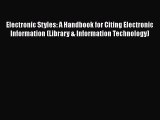 [Read book] Electronic Styles: A Handbook for Citing Electronic Information (Library & Information